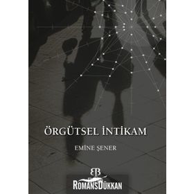 Örgütsel İntikam - Emine Şener