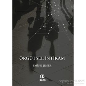 Örgütsel İntikam - Emine Şener