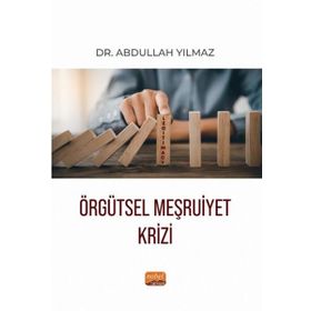 Örgütsel Meşruiyet Krizi Nobel Bilimsel Eserler