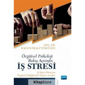Örgütsel Psikoloji Bakış Açısıyla İş Stresi - İlknur Özalp Türetgen