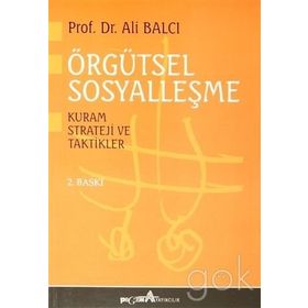 Örgütsel Sosyalleşme Kuram Strateji ve Taktikler - Ali Balcı