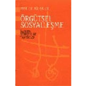 Örgütsel Sosyalleşme Kuram Strateji ve Taktikler - Ali Balcı