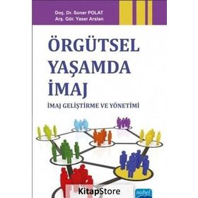 Örgütsel Yaşamda İmaj - em tumamiral soner polat Yaser Arslan