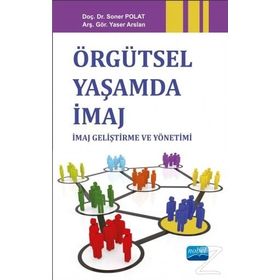 Örgütsel Yaşamda İmaj - em tumamiral soner polat Yaser Arslan