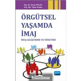 Örgütsel Yaşamda İmaj - em tumamiral soner polat Yaser Arslan