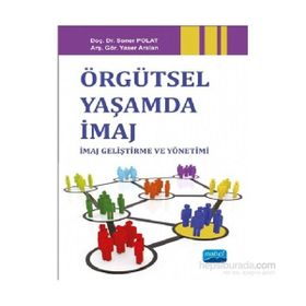Örgütsel Yaşamda İmaj - em tumamiral soner polat Yaser Arslan