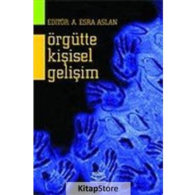 Örgütte Kişisel Gelişim - Esra Aslan Esra Aslan