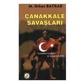 Orhan Bayrak-Çanakkale Savaşları