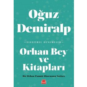Orhan Bey Ve Kitapları - Oğuz Demiralp