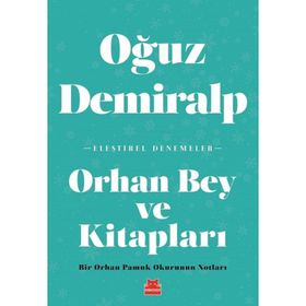 Orhan Bey Ve Kitapları - Oğuz Demiralp