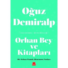 Orhan Bey Ve Kitapları - Oğuz Demiralp
