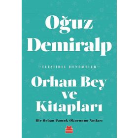 Orhan Bey Ve Kitapları - Oğuz Demiralp