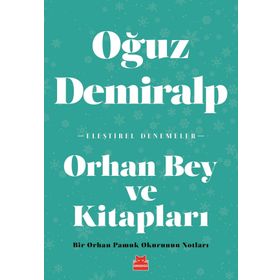 Orhan Bey Ve Kitapları - Oğuz Demiralp
