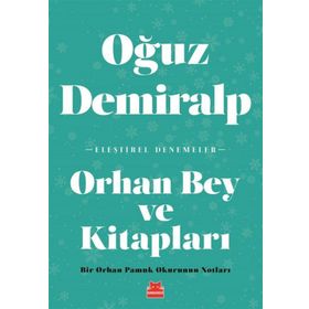 Orhan Bey Ve Kitapları - Oğuz Demiralp