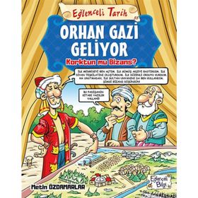 Orhan Gazi Geliyor-Eğlenceli Tarih - Metin Özdamarlar