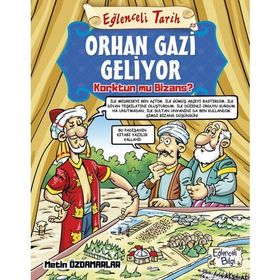 Orhan Gazi Geliyor-Eğlenceli Tarih - Metin Özdamarlar