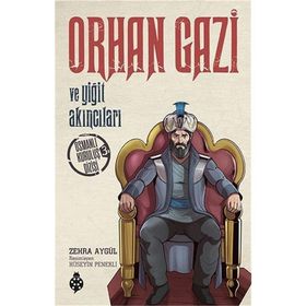 Orhan Gazi ve Yiğit Akıncıları - Zehra Aygül