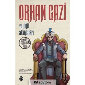 Orhan Gazi ve Yiğit Akıncıları - Zehra Aygül