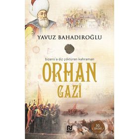 Orhan Gazi - Yavuz Bahadıroğlu
