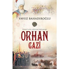 Orhan Gazi - Yavuz Bahadıroğlu