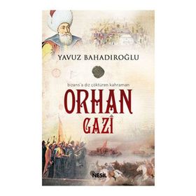 Orhan Gazi - Yavuz Bahadıroğlu