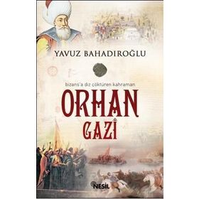Orhan Gazi - Yavuz Bahadıroğlu
