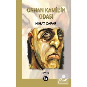 Orhan Kamil'in Odası - Nihat Çapar