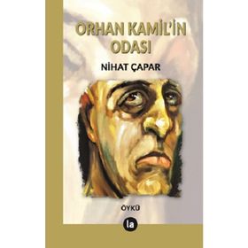 Orhan Kamil'in Odası - Nihat Çapar