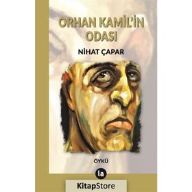 Orhan Kamil'in Odası - Nihat Çapar