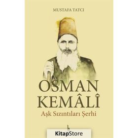 Orhan Kemali - Aşk Sızıntıları Şerhi - Mustafa Tatcı