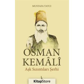 Orhan Kemali - Aşk Sızıntıları Şerhi - Mustafa Tatcı