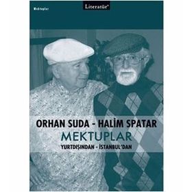 ORHAN SUDA-HALIM SPATAR MEKTUPLAR - ORHAN SUDA;HALIM SPATAR