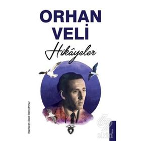 Orhan Veli - Bütün Hikayeleri - Orhan Veli Kanık