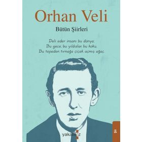 Orhan Veli Bütün Şiirleri Yakamoz Yayınevi