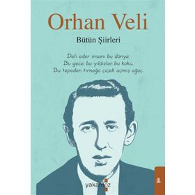 Orhan Veli Bütün Şiirleri Yakamoz Yayınevi