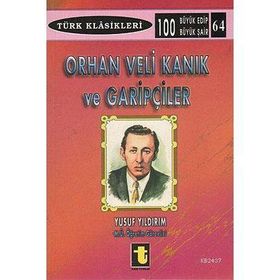 ORHAN VELI KANIK VE GARİPÇİLER - YUSUF YILDIRIM