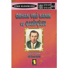ORHAN VELI KANIK VE GARİPÇİLER - YUSUF YILDIRIM