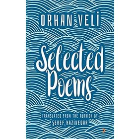 Orhan Veli Selected Poems - Şeref Hazinedar