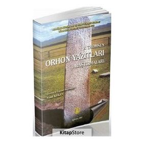 ORHON YAZITLARI ARAŞTIRMALARI - WILHELM THOMSEN