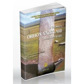 ORHON YAZITLARI ARAŞTIRMALARI - WILHELM THOMSEN