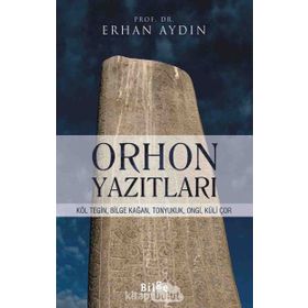 Orhon Yazıtları - Erhan Aydın