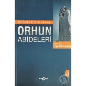 Orhun Abideleri - Şemseddin Sami