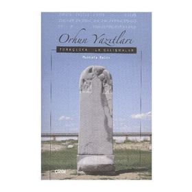 ORHUN YAZITLARI TÜRKÇEDEKİ İLK ÇALIŞMALAR - MUSTAFA BALCI