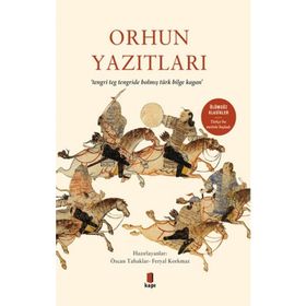 ORHUN YAZITLARI TÜRKÇEDEKİ İLK ÇALIŞMALAR - MUSTAFA BALCI