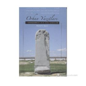 ORHUN YAZITLARI TÜRKÇEDEKİ İLK ÇALIŞMALAR - MUSTAFA BALCI