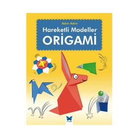 Origami Adım Adım Hareketli Modeller - Joe Fullman