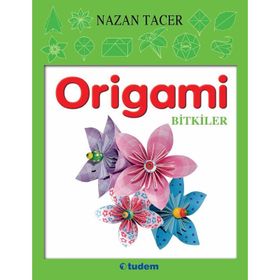 ORIGAMI HAYVANLAR-BITKILER - NAZAN TACER