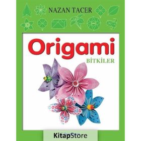 ORIGAMI HAYVANLAR-BITKILER - NAZAN TACER
