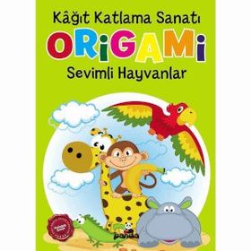 Origami Kağıt Katlama Sanatı: Sevimli Hayvanlar - Beyaz Panda Yayınları