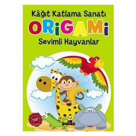 Origami Kağıt Katlama Sanatı: Sevimli Hayvanlar - Beyaz Panda Yayınları